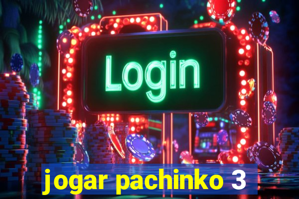 jogar pachinko 3